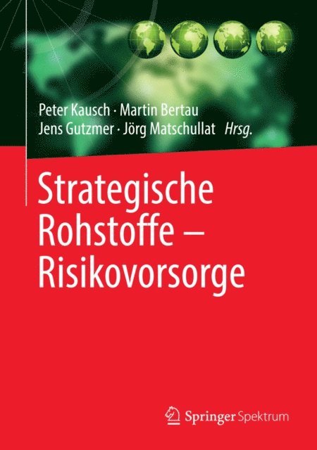 Jorg Matschullat, Jens Gutzmer, Martin Bertau, Peter Kausch - Strategische Rohstoffe — Risikovorsorge, E-bok