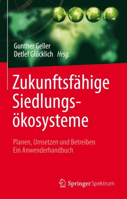 Detlef Glucklich, Gunther Geller - Zukunftsfähige Siedlungsökosysteme, E-bok