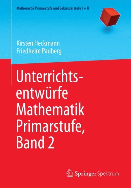 Friedhelm Padberg, Kirsten Heckmann - Unterrichtsentwürfe Mathematik Primarstufe, Band 2, E-bok