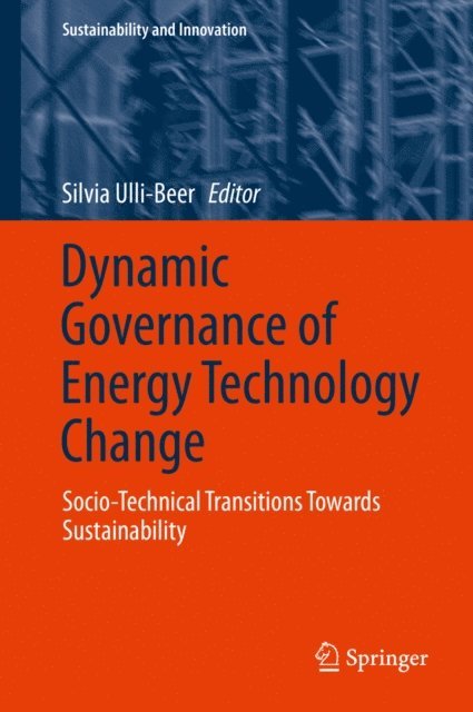 Silvia Ulli-Beer - Dynamic Governance of Energy Technology Change, E-bok