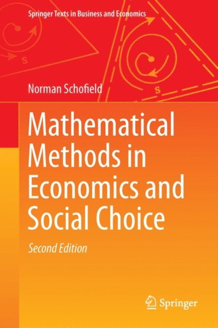 Norman Schofield - Mathematical Methods in Economics and Social Choice, E-bok