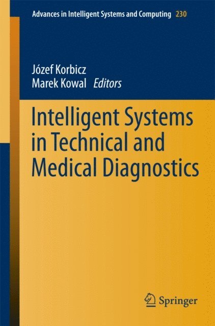 Marek Kowal, Jozef Korbicz - Intelligent Systems in Technical and Medical Diagnostics, E-bok