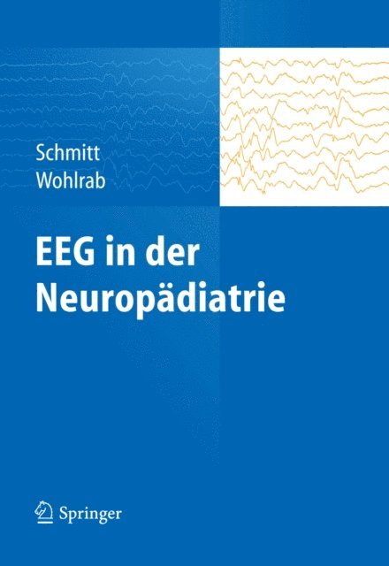 Gabriele Wohlrab, Bernhard Schmitt - EEG in der Neuropädiatrie, E-bok