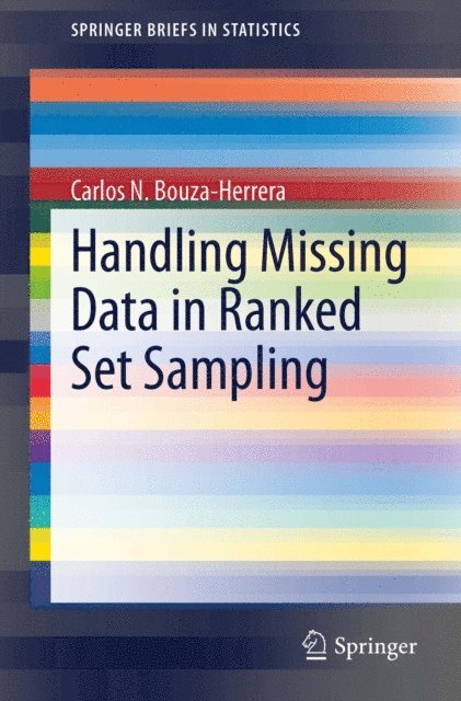 Carlos N. Bouza-Herrera - Handling Missing Data in Ranked Set Sampling, E-bok. Tillgänglighet: Lägg i varukorg