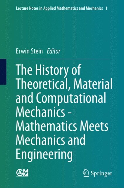 Erwin Stein - History of Theoretical, Material and Computational Mechanics - Mathematics Meets Mechanics and Engineering, E-bok