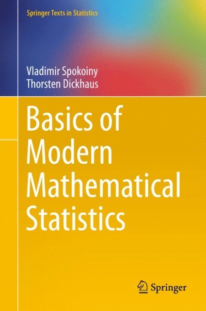 Thorsten Dickhaus, Vladimir Spokoiny - Basics of Modern Mathematical Statistics, E-bok