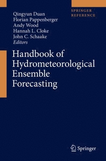 John C. Schaake, Hannah L. Cloke, Andy Wood, Florian Pappenberger, Qingyun Duan - Handbook of Hydrometeorological Ensemble Forecasting, E-bok