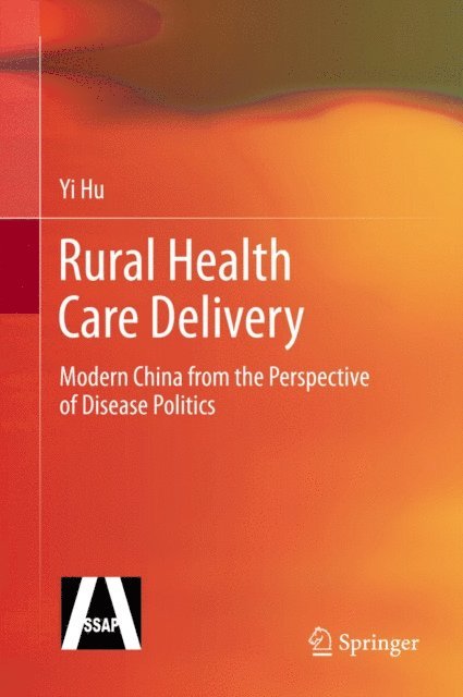 Yi Hu - Rural Health Care Delivery, E-bok