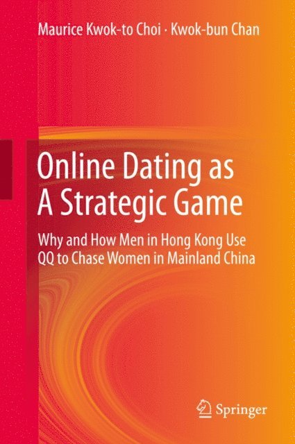 Kwok-bun Chan, Maurice Kwok-to Choi - Online Dating as A Strategic Game, E-bok