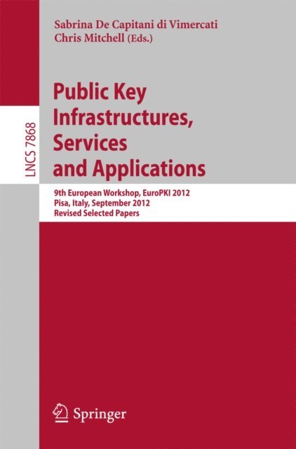 Chris Mitchell, Sabrina De Capitani di Vimercati - Public Key Infrastructures, Services and Applications, E-bok