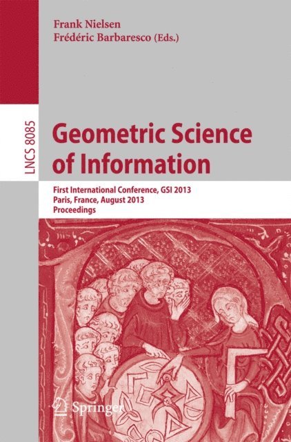 Frederic Barbaresco, Frank Nielsen - Geometric Science of Information, E-bok