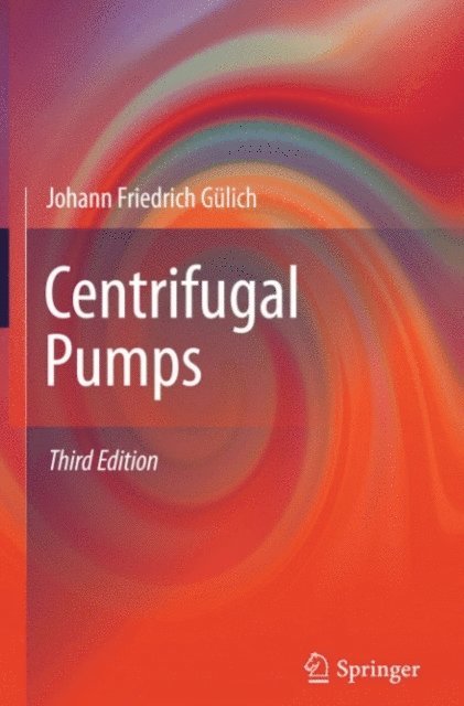 Johann Friedrich Gulich - Centrifugal Pumps, E-bok