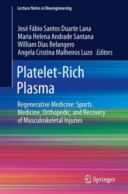 Angela Cristina Malheiros Luzo, William Dias Belangero, Maria Helena Andrade Santana, Jose Fabio Santos Duarte Lana - Platelet-Rich Plasma, E-bok