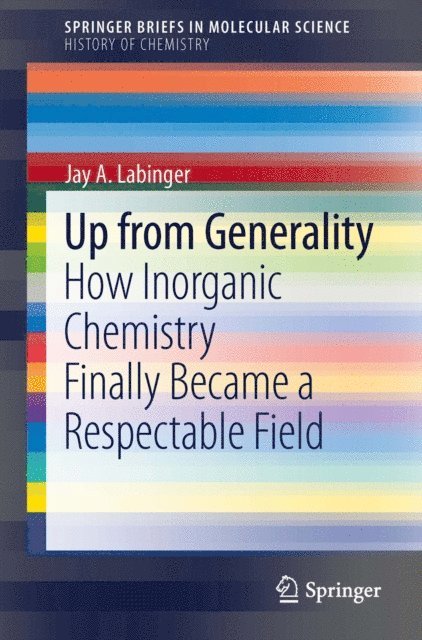 Jay A. Labinger - Up from Generality, E-bok