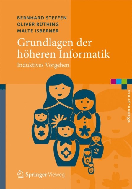 Malte Isberner, Oliver Ruthing, Bernhard Steffen - Grundlagen der höheren Informatik, E-bok