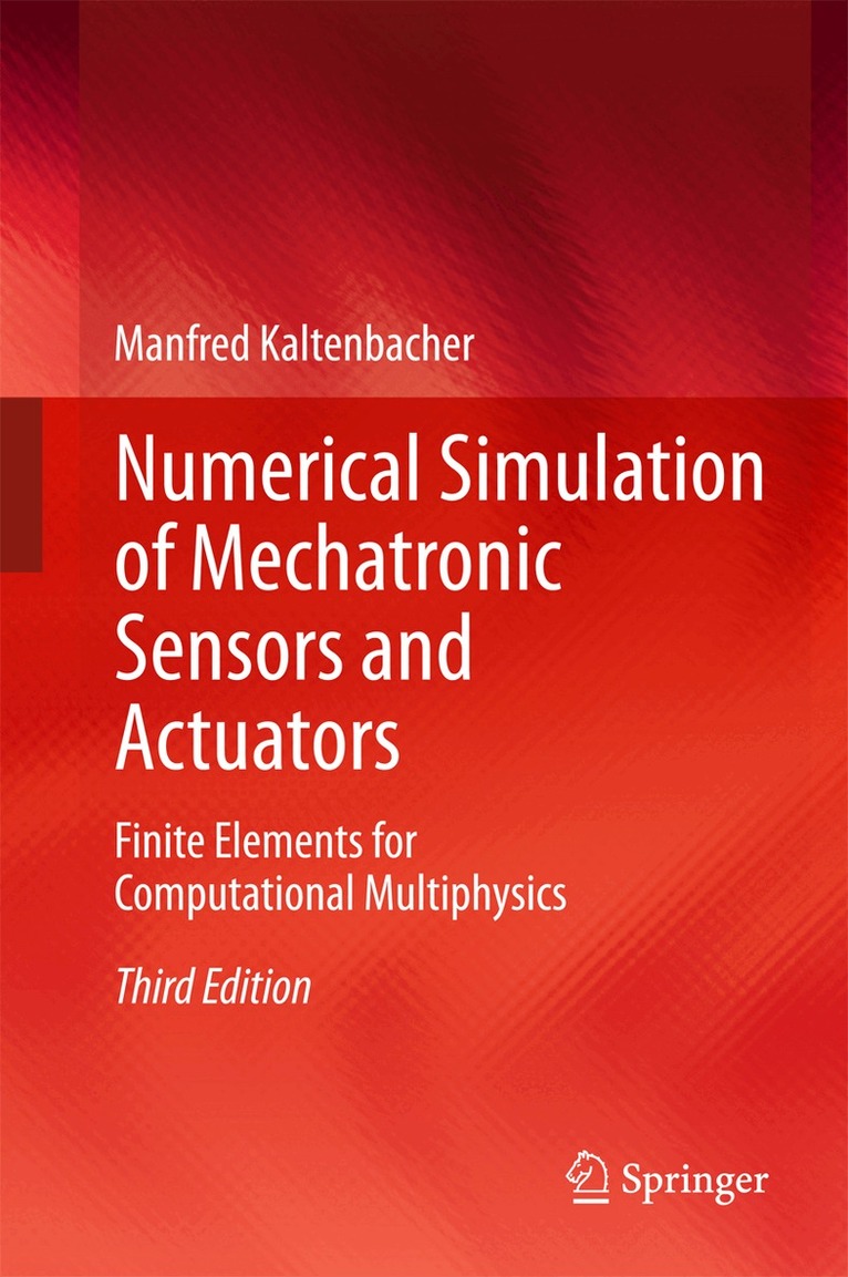 Manfred Kaltenbacher - Numerical Simulation of Mechatronic Sensors and Actuators, Inbunden