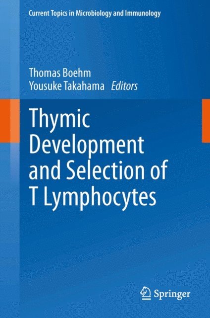 Yousuke Takahama, Thomas Boehm - Thymic Development and Selection of T Lymphocytes, E-bok
