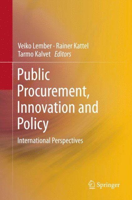 Tarmo Kalvet, Rainer Kattel, Veiko Lember - Public Procurement, Innovation and Policy, E-bok
