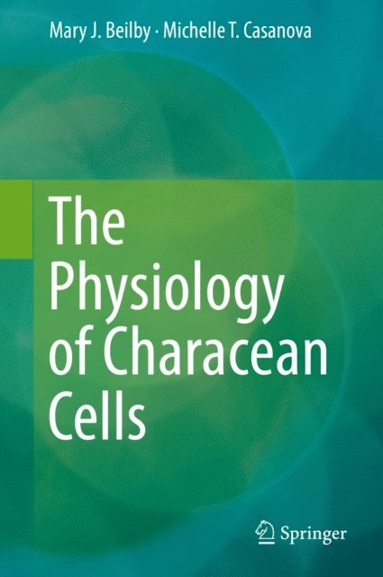 Michelle T. Casanova, Mary J. Beilby - Physiology of Characean Cells, E-bok