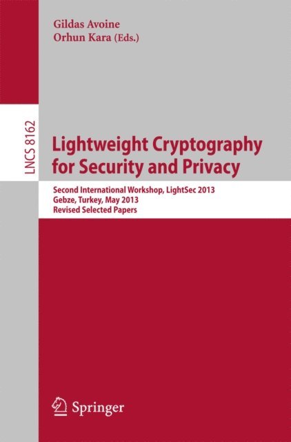 Orhun Kara, Gildas Avoine - Lightweight Cryptography for Security and Privacy, E-bok
