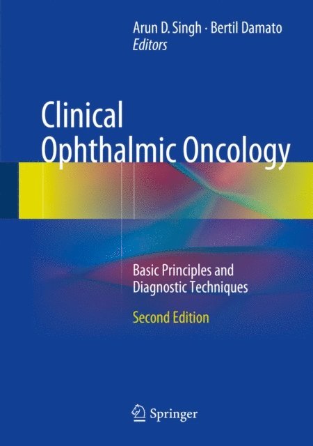 Bertil Damato, Arun D. Singh - Clinical Ophthalmic Oncology, E-bok