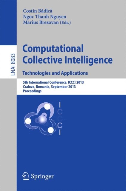 Marius Brezovan, Ngoc Thanh Nguyen, Costin Badica - Computational Collective Intelligence. Technologies and Applications, E-bok