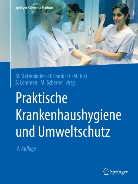 Martin Scherrer, Sebastian Lemmen, Heinz-Michael Just, Uwe Frank, Markus Dettenkofer - Praktische Krankenhaushygiene und Umweltschutz, E-bok