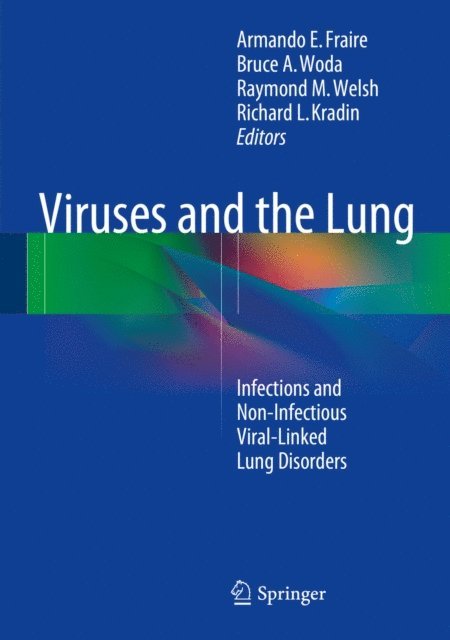 Richard L. Kradin, Raymond M. Welsh, Bruce A. Woda, Armando E. Fraire - Viruses and the Lung, E-bok