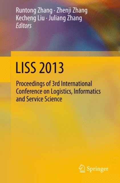 Juliang Zhang, Kecheng Liu, Zhenji Zhang, Runtong Zhang - LISS 2013, E-bok