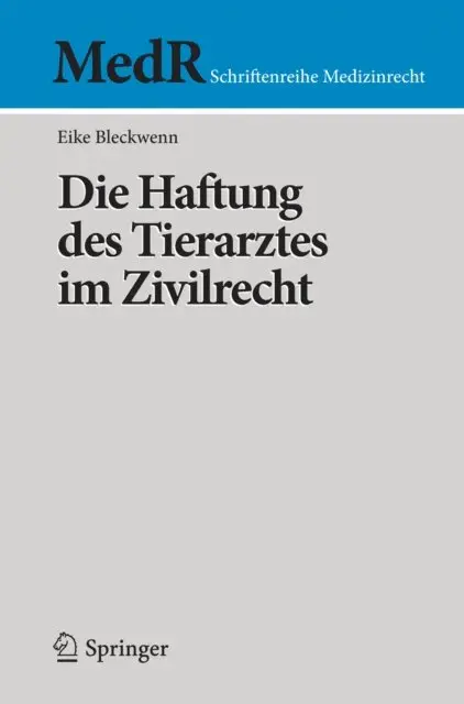 Eike Bleckwenn - Die Haftung des Tierarztes im Zivilrecht, E-bok. Tillgänglighet: Lägg i varukorg