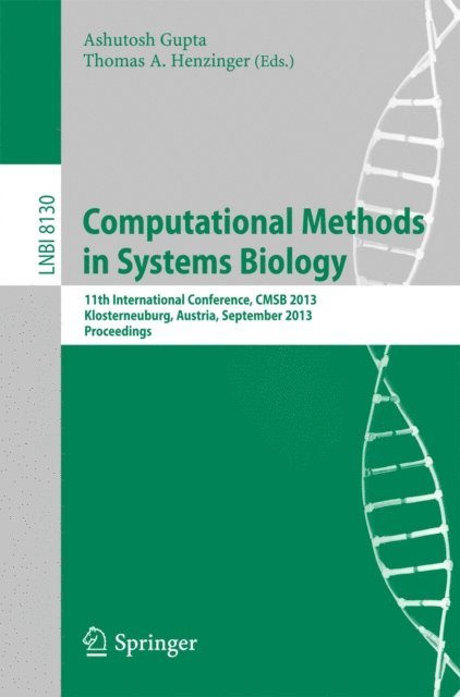Thomas A. Henzinger, Ashutosh Gupta - Computational Methods in Systems Biology, E-bok