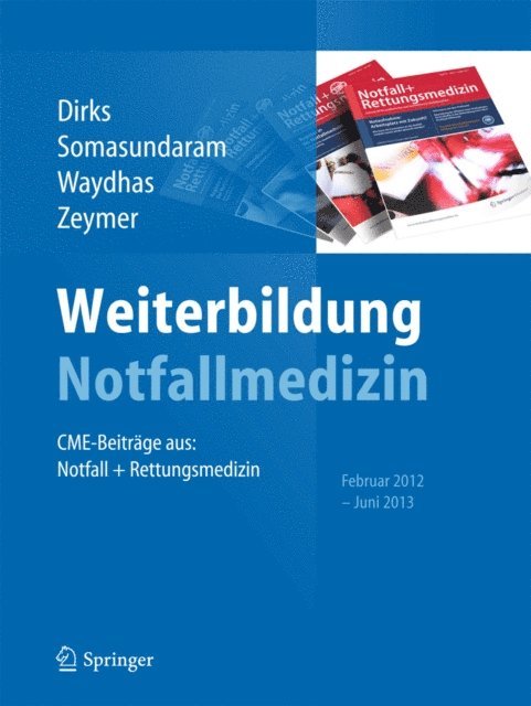 Uwe Zeymer, Christian Waydhas, Rajan Somasundaram, Burkhard Dirks - Weiterbildung Notfallmedizin, E-bok