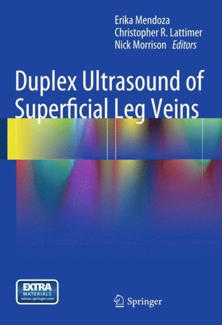 Nick Morrison, Christopher R. Lattimer, Erika Mendoza - Duplex Ultrasound of Superficial Leg Veins, E-bok