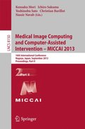 Medical Image Computing and Computer-Assisted Intervention -- MICCAI 2013