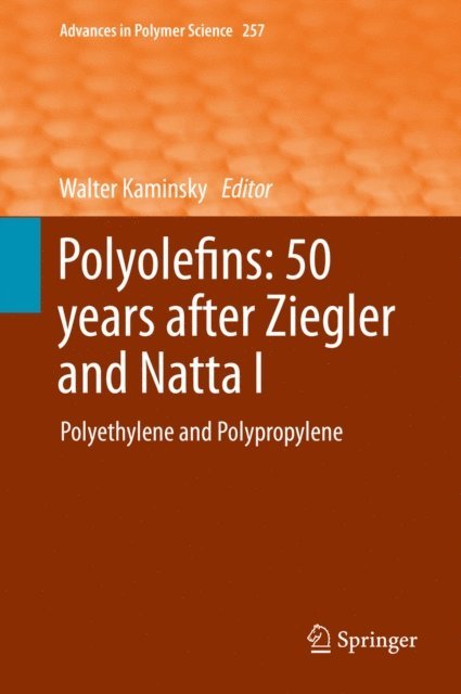 Walter Kaminsky - Polyolefins: 50 years after Ziegler and Natta I, E-bok