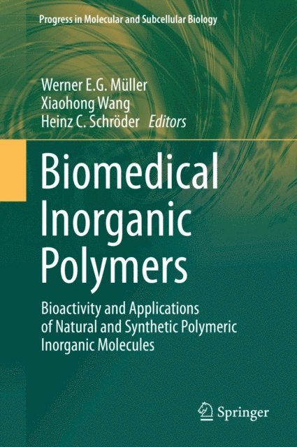 Heinz C. Schroder, Xiaohong Wang, Werner E. G. Muller - Biomedical Inorganic Polymers, E-bok
