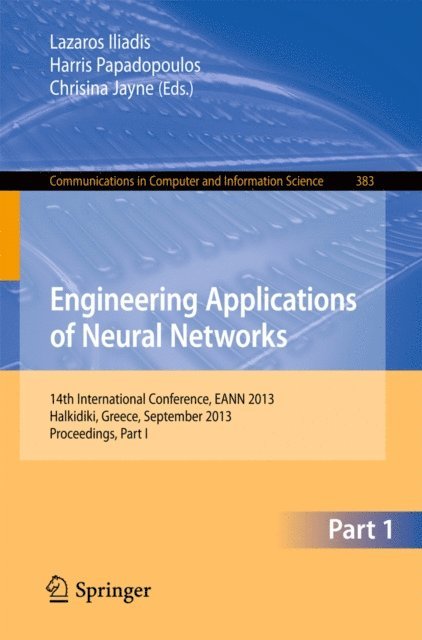 Chrisina Jayne, Harris Papadopoulos, Lazaros S. Iliadis - Engineering Applications of Neural Networks, E-bok
