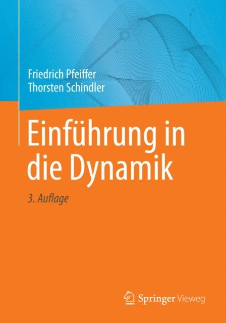 Thorsten Schindler, Friedrich Pfeiffer - Einführung in die Dynamik, E-bok