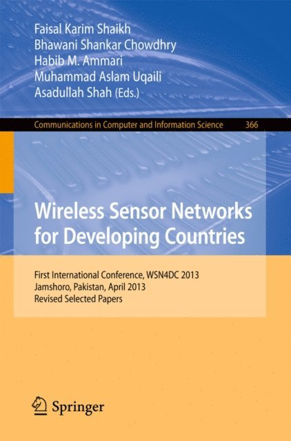 Assadullah Shah, Muhammad Aslam Uqaili, Habib M. Ammari, Bhawani Shankar Chowdhry, Faisal Karim Shaikh - Wireless Sensor Networks for Developing Countries, E-bok