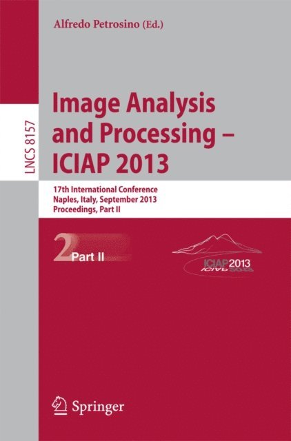 Alfredo Petrosino - Progress in Image Analysis and Processing, ICIAP 2013, E-bok