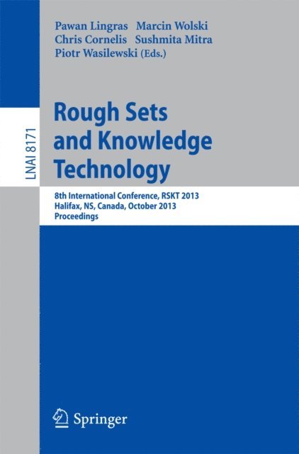Piotr Wasilewski, Sushmita Mitra, Chris Cornelis, Marcin Wolski, Pawan Lingras - Rough Sets and Knowledge Technology, E-bok