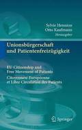 Unionsbrgerschaft und Patientenfreizgigkeit Citoyennet Europenne et Libre Circulation des Patients EU Citizenship and Free Movement of Patients