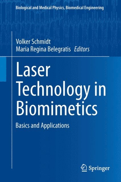 Maria Regina Belegratis, Volker Schmidt - Laser Technology in Biomimetics, E-bok