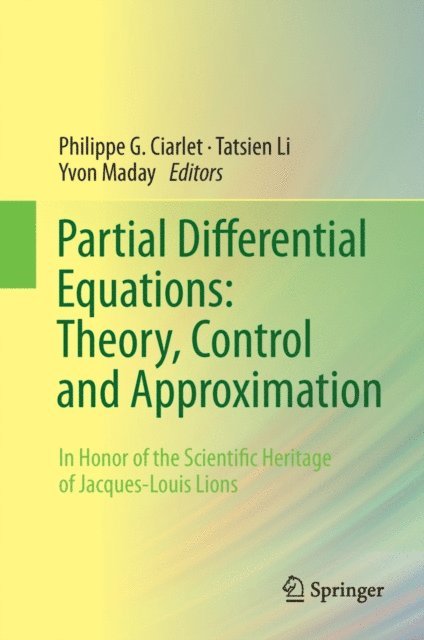 Yvon Maday, Tatsien Li, Philippe G. Ciarlet - Partial Differential Equations: Theory, Control and Approximation, E-bok