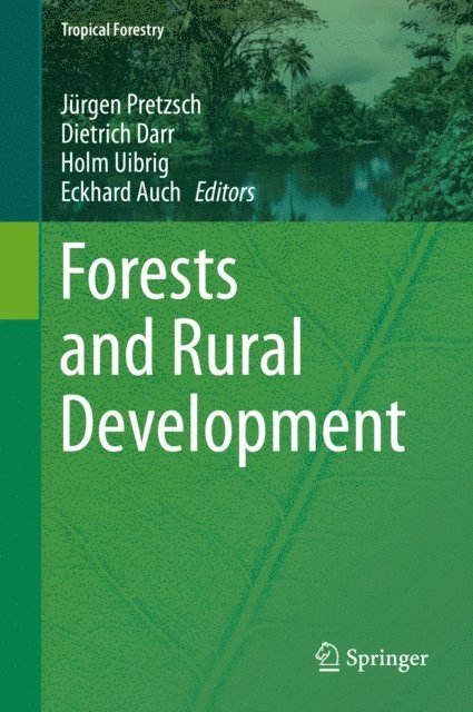 Eckhard Auch, Holm Uibrig, Dietrich Darr, Jurgen Pretzsch - Forests and Rural Development, E-bok