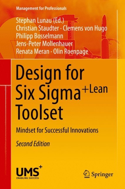 Olin Roenpage, Renata Meran, Jens-Peter Mollenhauer, Philipp Bosselmann, Clemens Hugo, Christian Staudter, Stephan Lunau - Design for Six Sigma + LeanToolset, E-bok