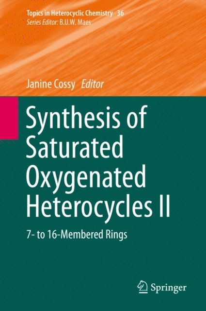 Janine Cossy - Synthesis of Saturated Oxygenated Heterocycles II, E-bok
