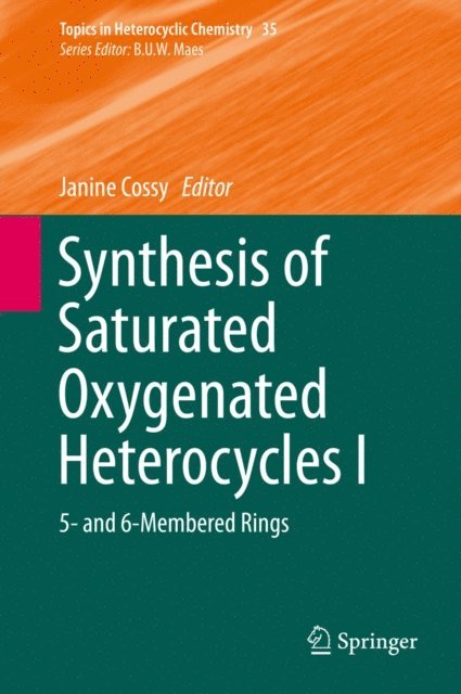 Janine Cossy - Synthesis of Saturated Oxygenated Heterocycles I, E-bok