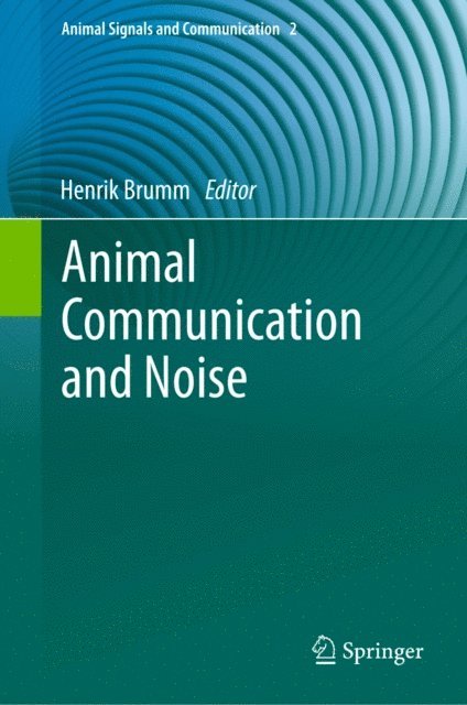 Henrik Brumm - Animal Communication and Noise, E-bok