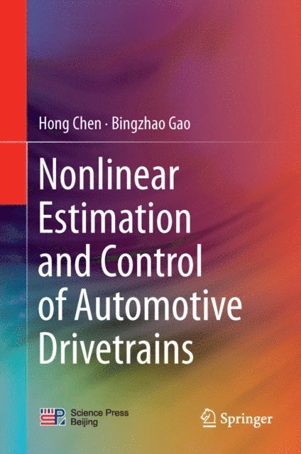 Bingzhao Gao, Hong Chen - Nonlinear Estimation and Control of Automotive Drivetrains, E-bok